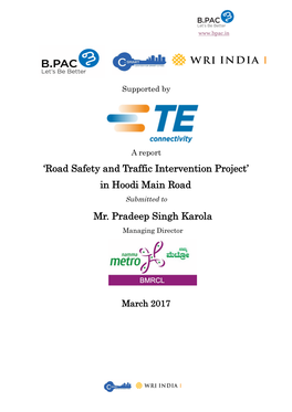 'Road Safety and Traffic Intervention Project' in Hoodi Main Road Mr
