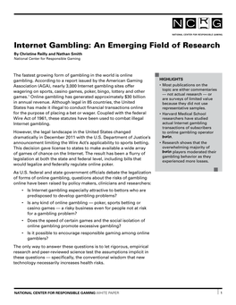Internet Gambling: an Emerging Field of Research by Christine Reilly and Nathan Smith National Center for Responsible Gaming