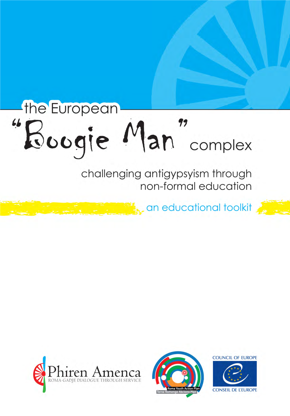 Boogie Man”Complex Challenging Antigypsyism Through Non-Formal Education