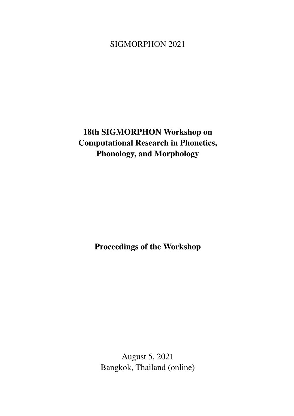 Proceedings of the 18Th SIGMORPHON Workshop on Computational Research in Phonetics, Phonol- Ogy, and Morphology