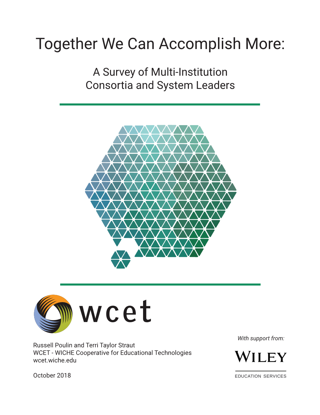 Together We Can Accomplish More: a Survey of Multi-Institution Consortia and System Leaders.”