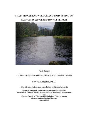 Traditional Knowledge and Harvesting of Salmon by Huna and Hinyaa Tlingit