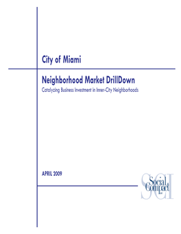 City of Miami Neighborhood Market Drilldown Catalyzing Business Investment in Inner-City Neighborhoods
