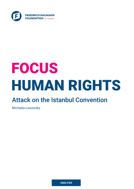 FOCUS HUMAN RIGHTS Attack on the Istanbul Convention Michaela Lissowsky