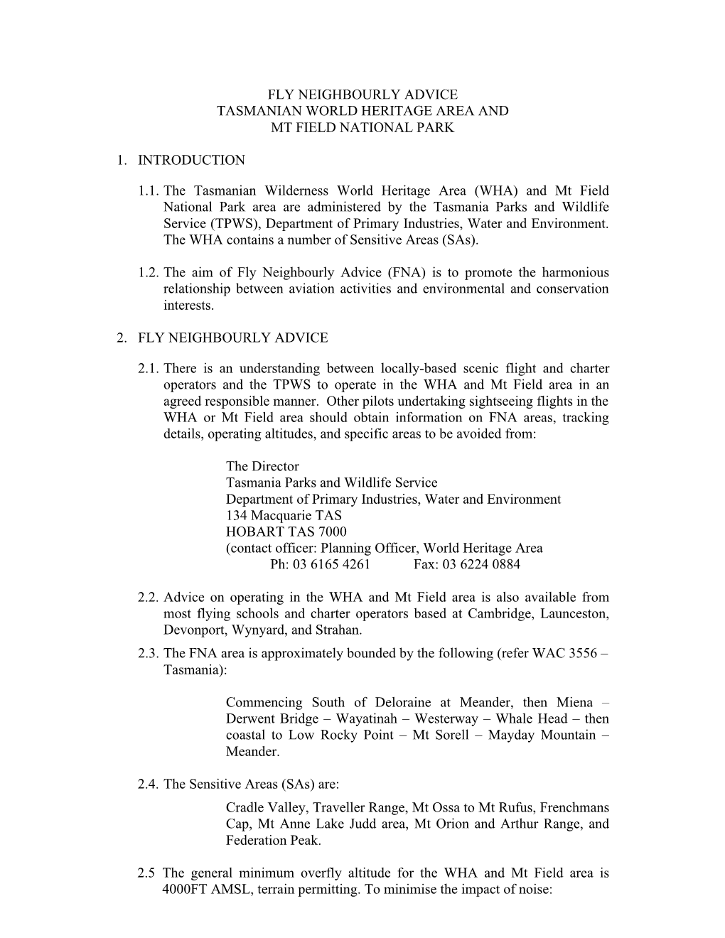 FLY NEIGHBOURLY ADVICE TASMANIAN WORLD HERITAGE AREA and MT FIELD NATIONAL PARK 1. INTRODUCTION 1.1. the Tasmanian Wildernes