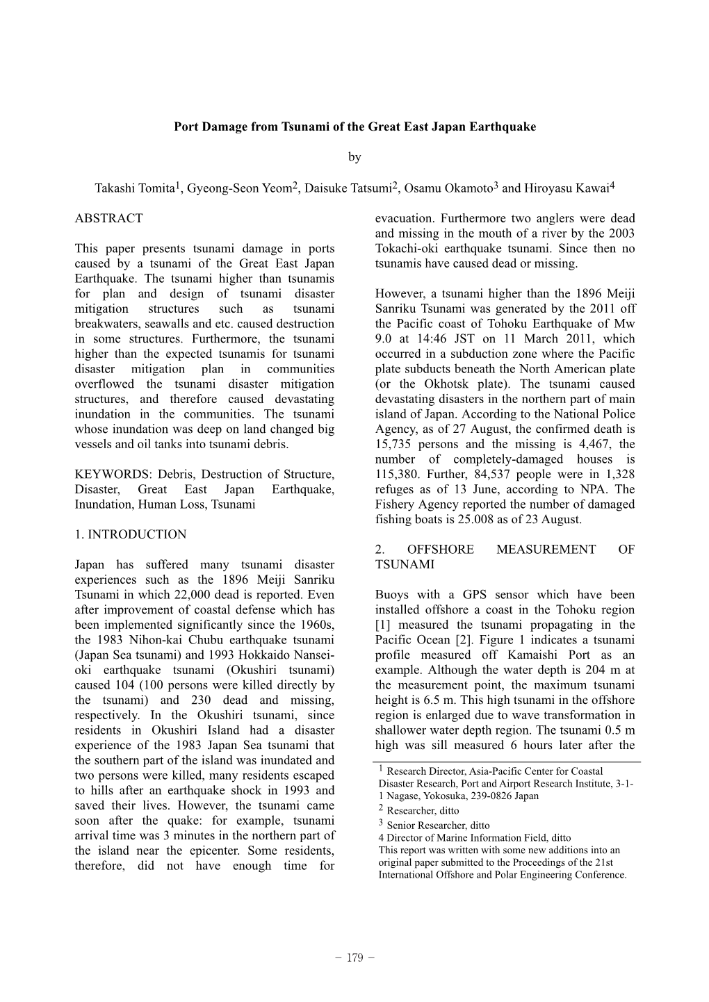 Port Damage from Tsunami of the Great East Japan Earthquake by Takashi Tomita1, Gyeong-Seon Yeom2, Daisuke Tatsumi2, Osamu Okamo