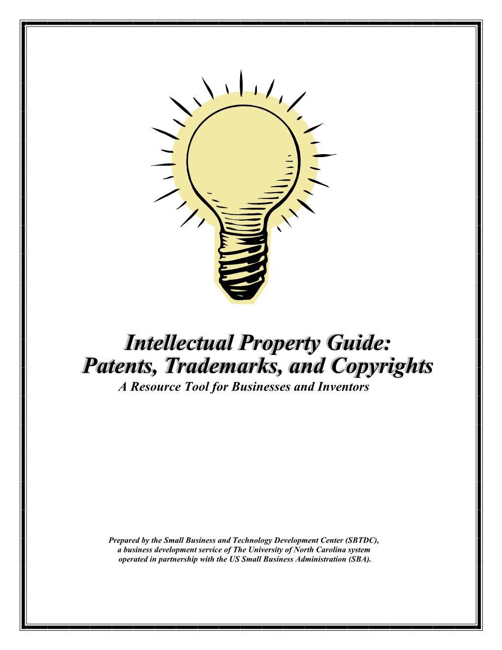 Intellectual Property Guide: Patents, Trademarks, and Copyrights