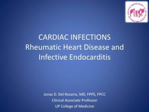 CARDIAC INFECTIONS Rheumatic Heart Disease and Infective Endocarditis