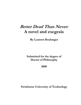Better Dead Than Never: a Novel and Exegesis