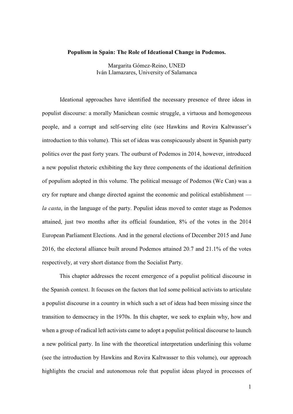1 Populism in Spain: the Role of Ideational Change in Podemos. Margarita Gómez-Reino, UNED Iván Llamazares, University Of