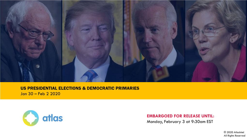 Monday, February 3 at 9:30Am EST US PRESIDENTIAL ELECTIONS