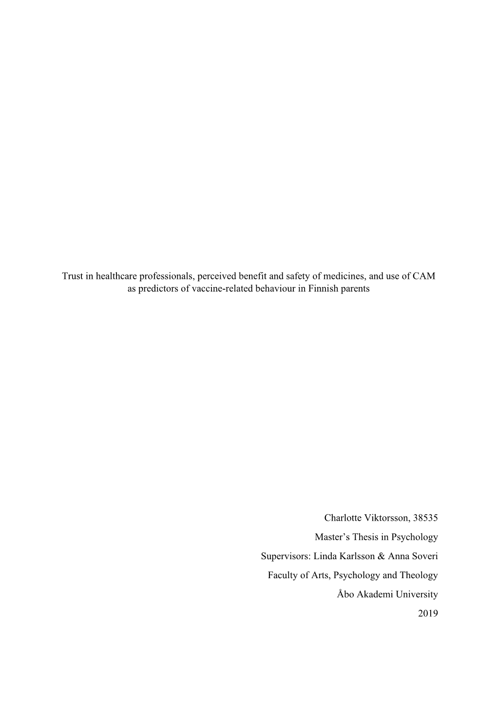 Trust in Healthcare Professionals, Perceived Benefit and Safety of Medicines, and Use of CAM As Predictors of Vaccine-Related Behaviour in Finnish Parents