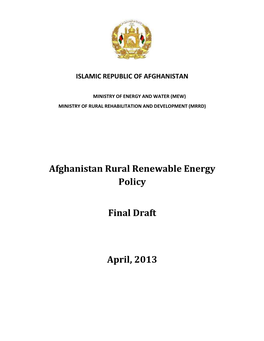 Afghanistan Rural Renewable Energy Policy Final Draft April, 2013