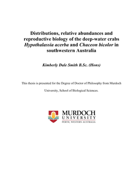 Distributions, Relative Abundances and Reproductive Biology of the Deep-Water Crabs Hypothalassia Acerba and Chaceon Bicolor in Southwestern Australia