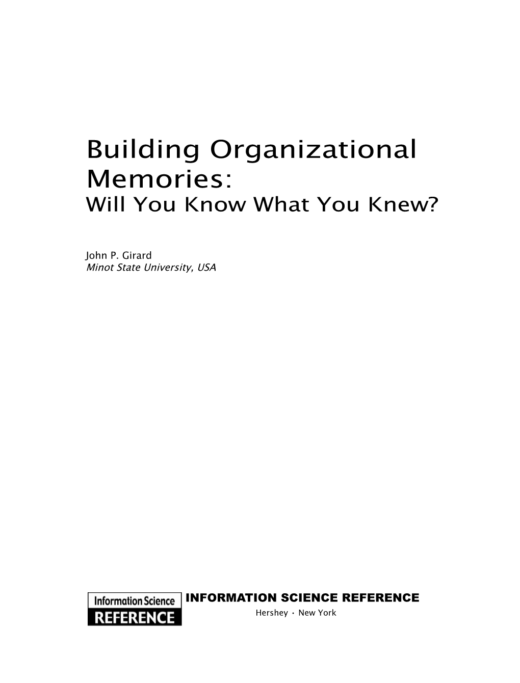 Building Organizational Memories: Will You Know What You Knew?
