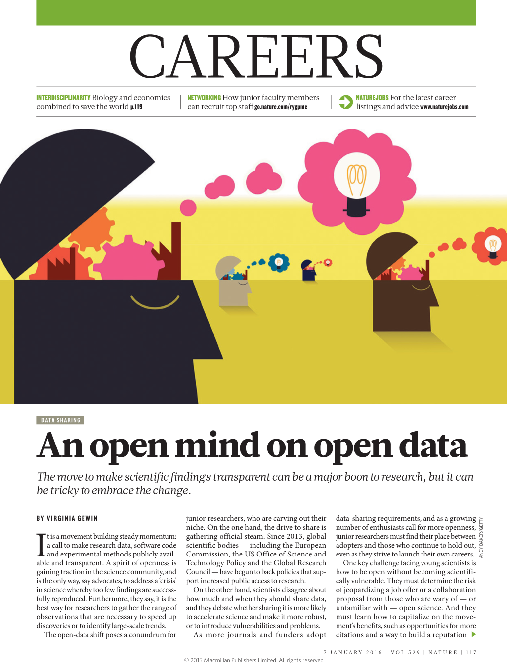 An Open Mind on Open Data the Move to Make Scientific Findings Transparent Can Be a Major Boon to Research, but It Can Be Tricky to Embrace the Change