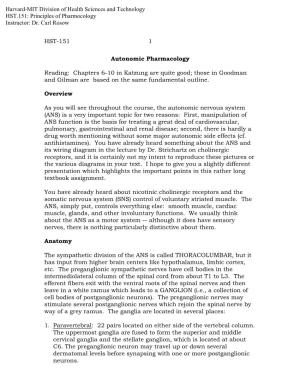 HST-151 1 Autonomic Pharmacology Reading: Chapters 6-10 in Katzung Are Quite Good; Those in Goodman and Gilman Are Based On