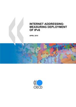 INTERNET ADDRESSING: MEASURING DEPLOYMENT of Ipv6