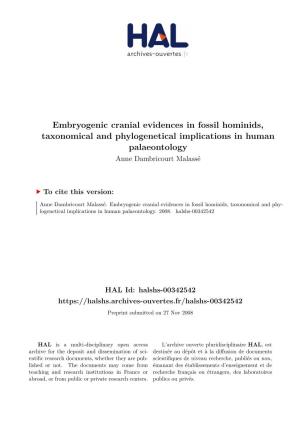 Embryogenic Cranial Evidences in Fossil Hominids, Taxonomical and Phylogenetical Implications in Human Palaeontology Anne Dambricourt Malassé