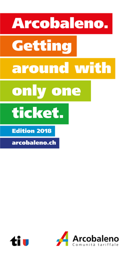 Arcobaleno. Getting Around with Only One Ticket