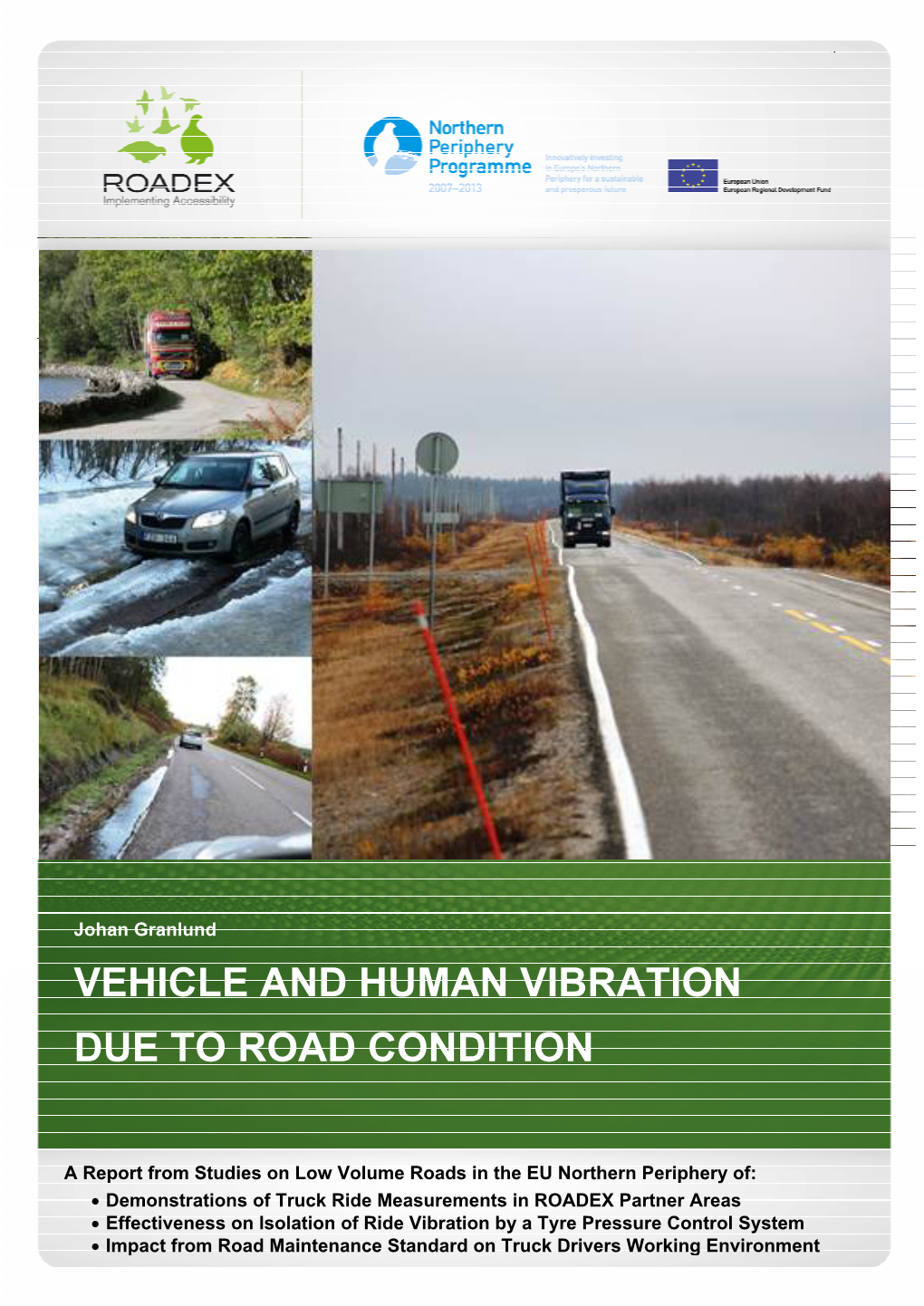 Vehicle and Human Vibration Due to Road Condition (2012)