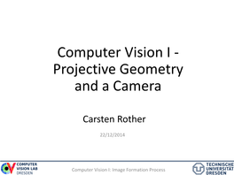 Computer Vision I - Projective Geometry and a Camera