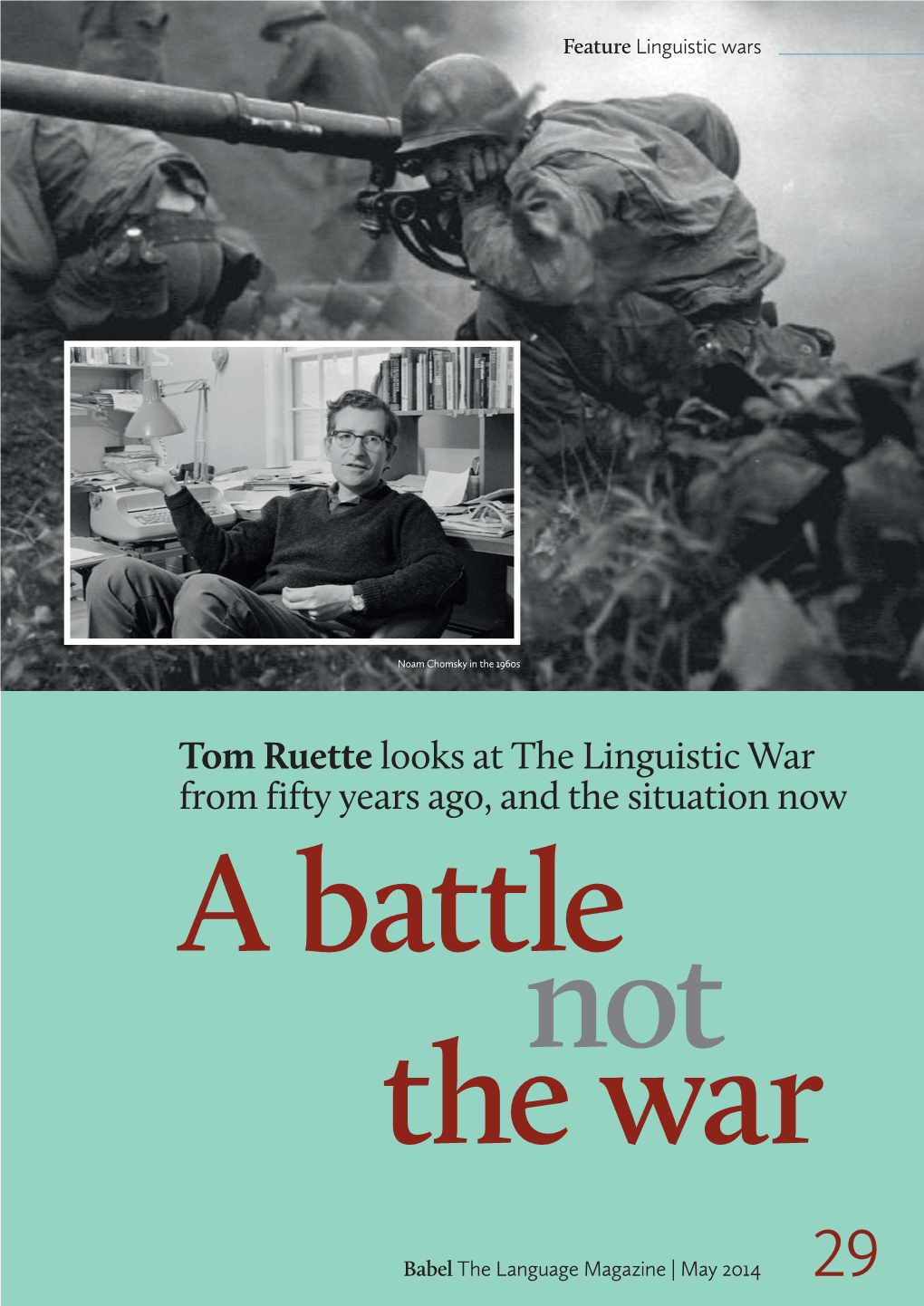Tom Ruette Looks at the Linguistic War from Fifty Years Ago, and the Situation Now a Battle Not the War