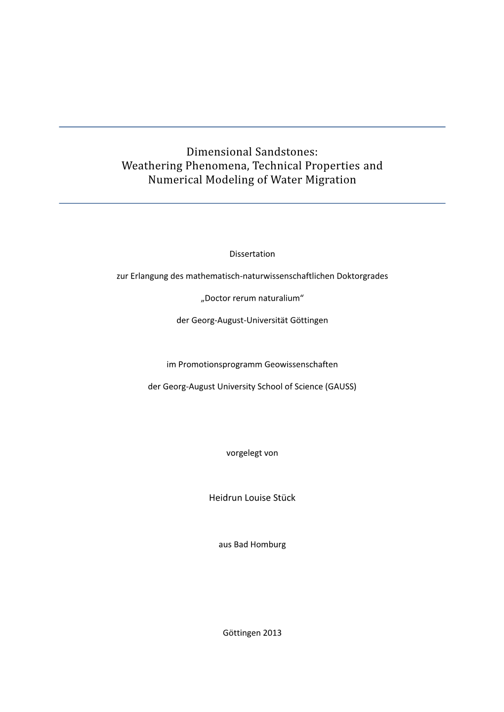 Dimensional Sandstones: Weathering Phenomena, Technical Properties and Numerical Modeling of Water Migration