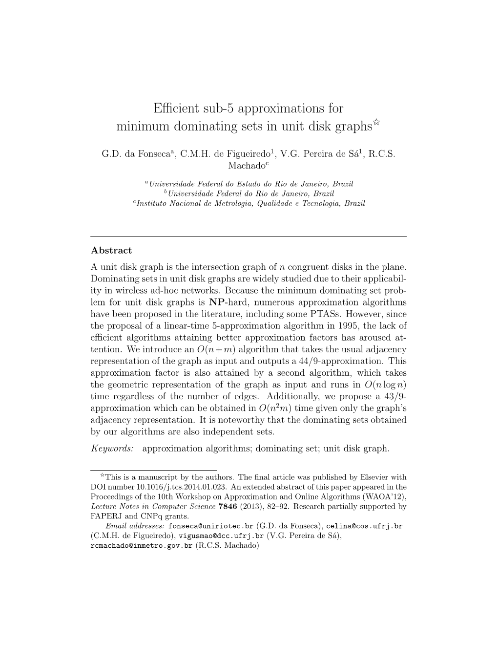 Efficient Sub-5 Approximations for Minimum Dominating Sets in Unit