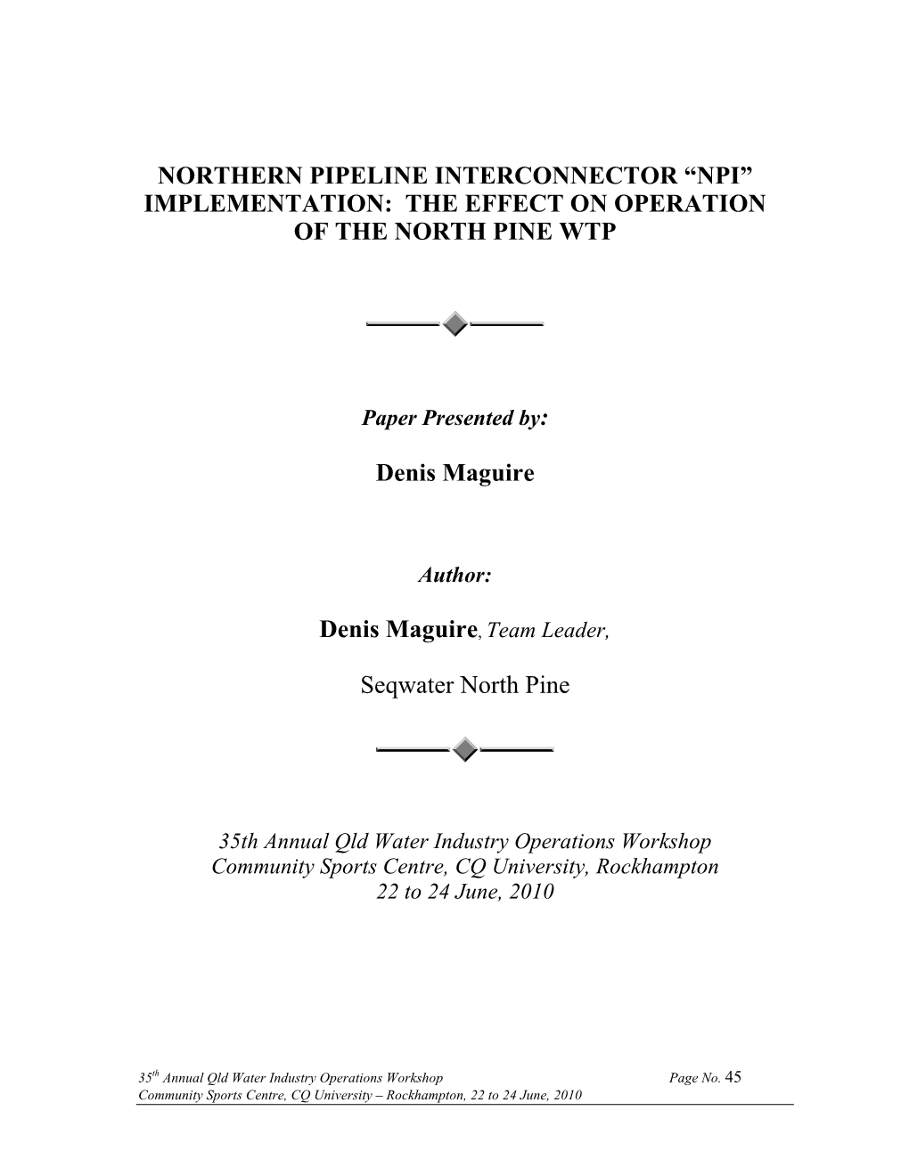 Northern Pipeline Interconnector “Npi” Implementation: the Effect on Operation of the North Pine Wtp