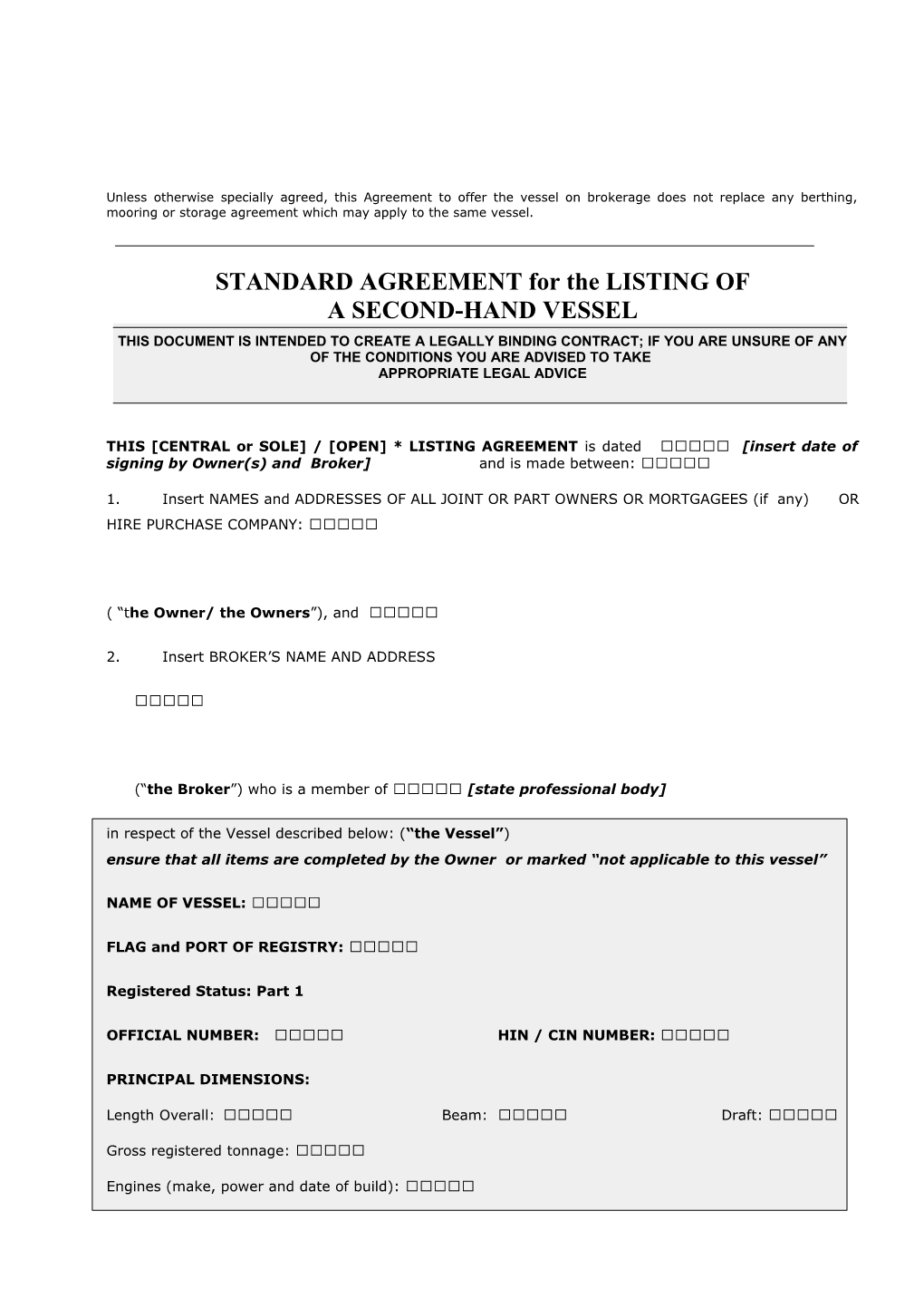 Unless Otherwise Specially Agreed, This Agreement to Offer the Vessel on Brokerage Does