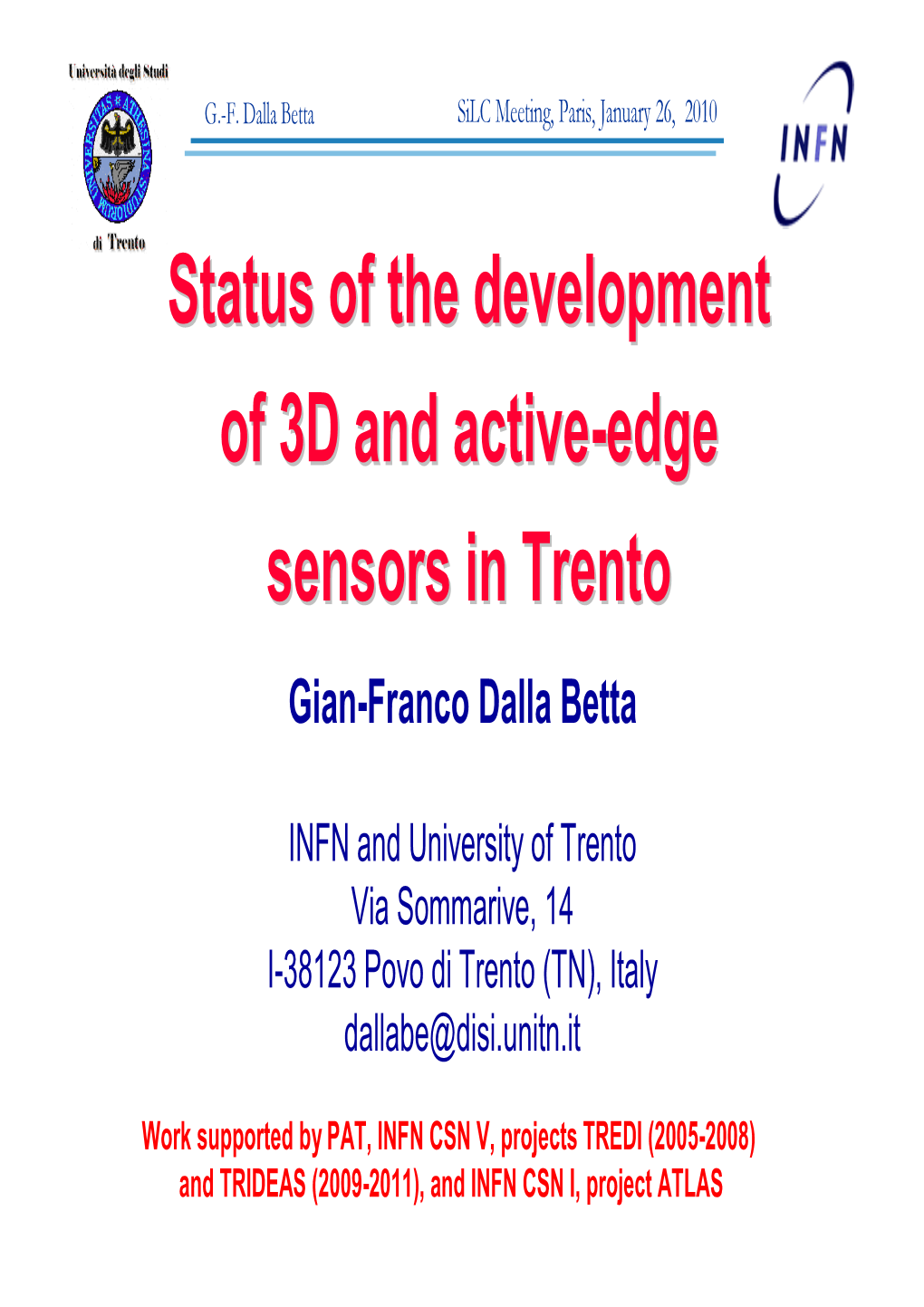 Status of the Development of 3D and Active-Edge Sensors in Trento