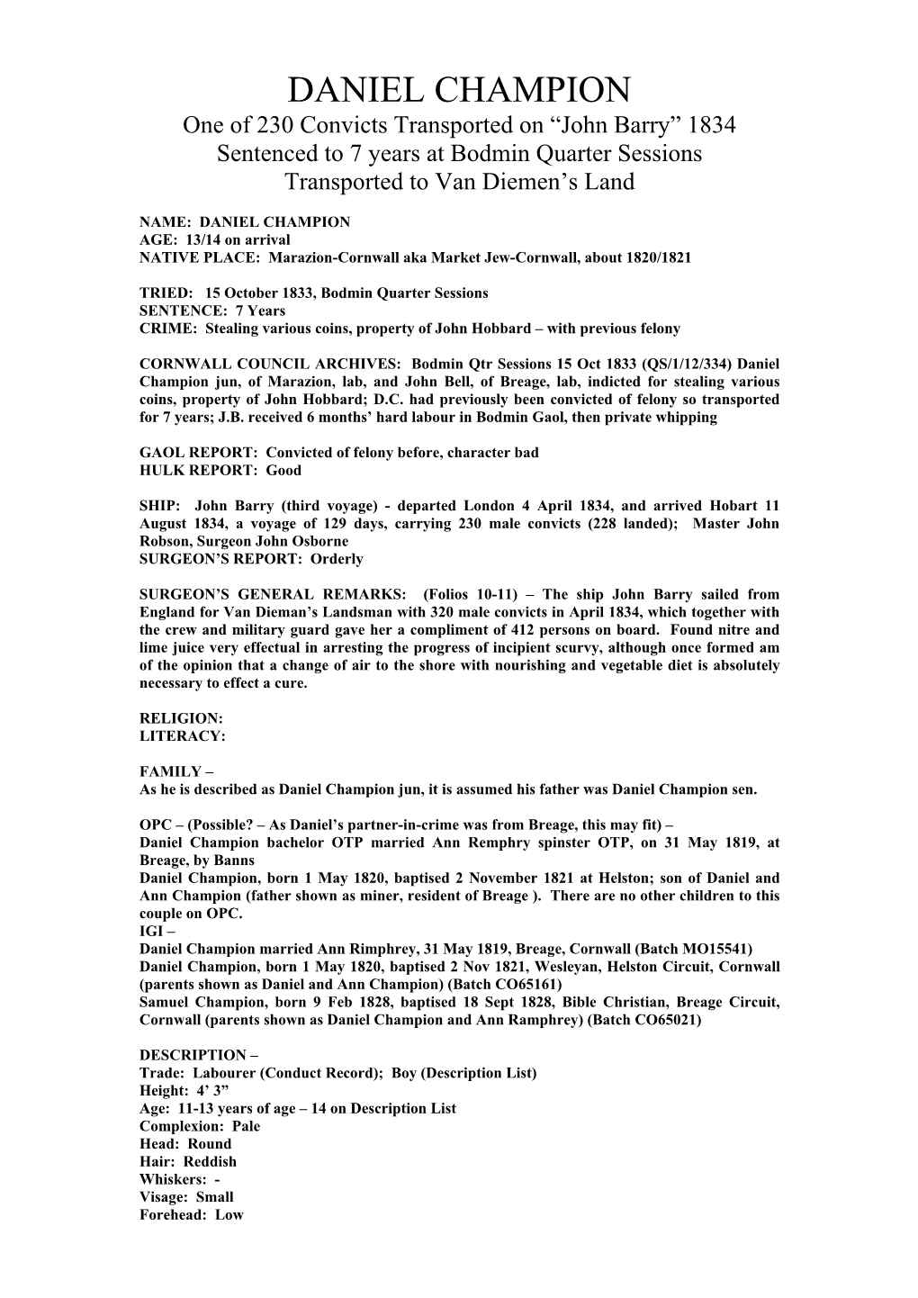 DANIEL CHAMPION One of 230 Convicts Transported on “John Barry” 1834 Sentenced to 7 Years at Bodmin Quarter Sessions Transported to Van Diemen’S Land