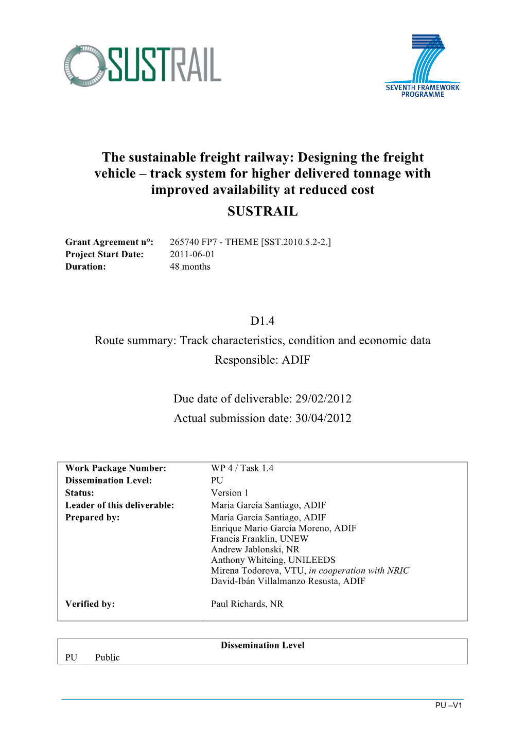 The Sustainable Freight Railway: Designing the Freight Vehicle – Track System for Higher Delivered Tonnage with Improved Availability at Reduced Cost SUSTRAIL