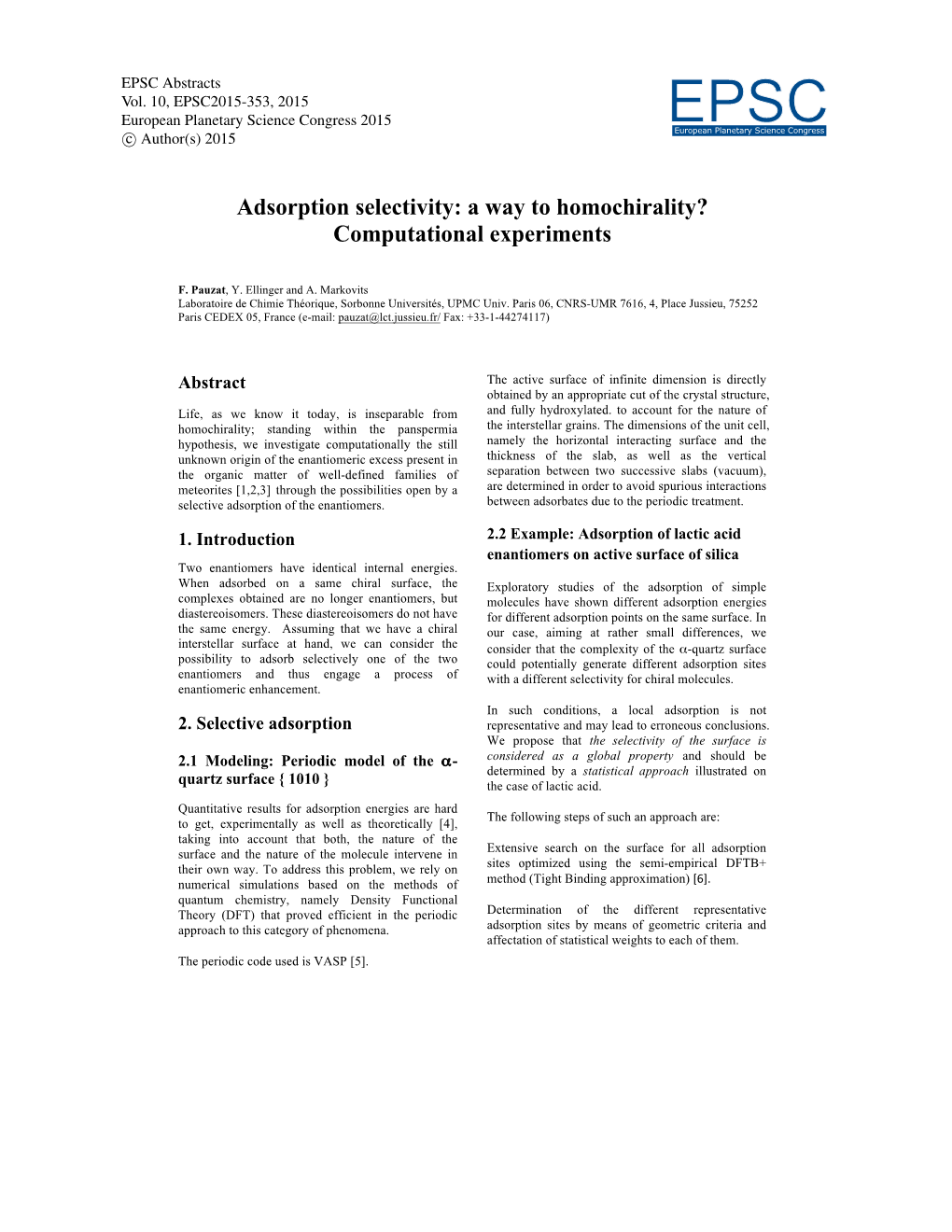 Adsorption Selectivity: a Way to Homochirality? Computational Experiments