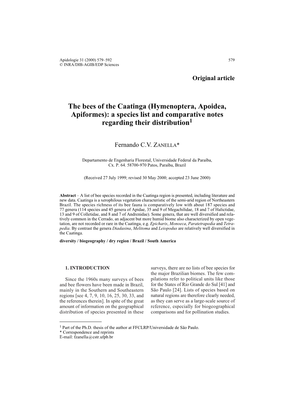 The Bees of the Caatinga (Hymenoptera, Apoidea, Apiformes): a Species List and Comparative Notes Regarding Their Distribution1