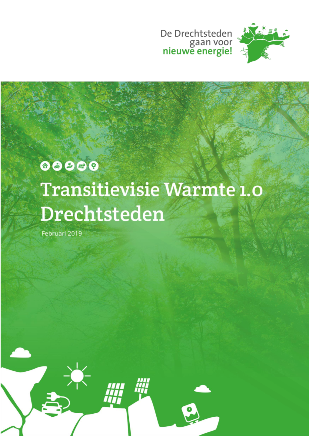 Transitievisie Warmte 1.0 | Drechtsteden 1 Transitievisie Warmte 1.0 Drechtsteden