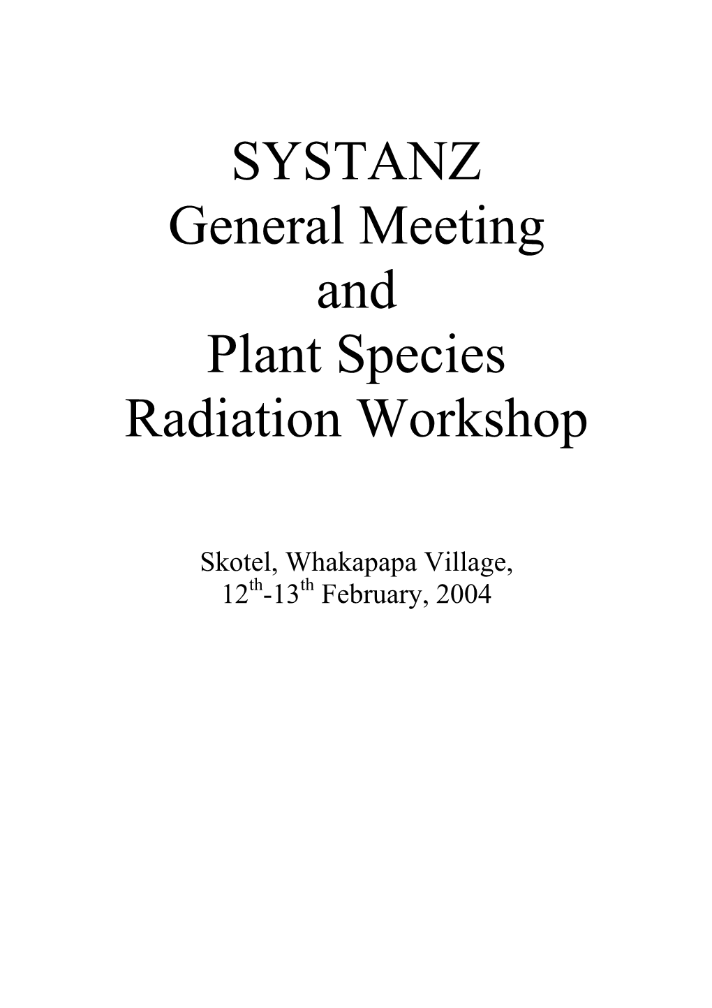 SYSTANZ General Meeting and Plant Species Radiation Workshop