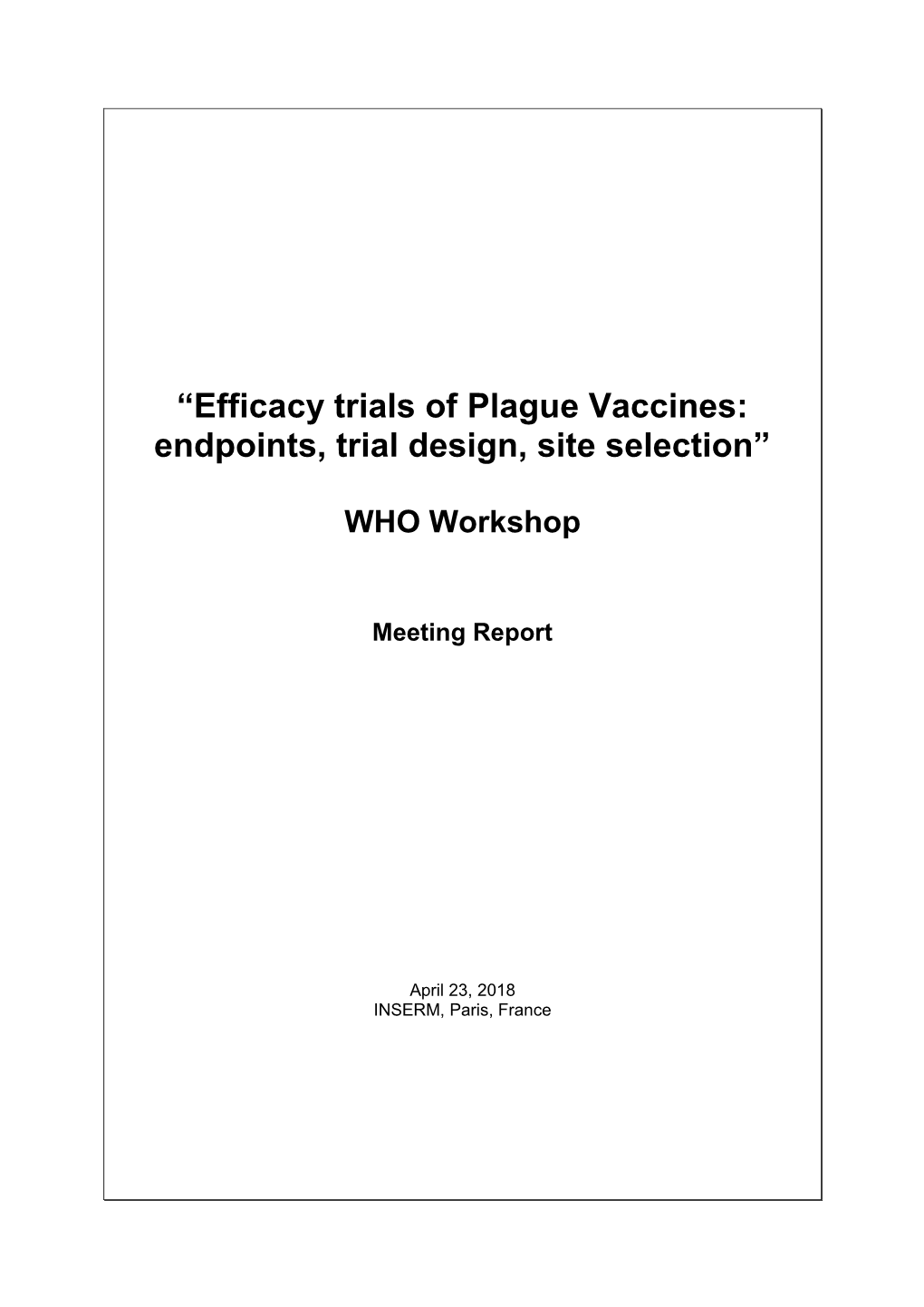 “Efficacy Trials of Plague Vaccines: Endpoints, Trial Design, Site Selection”
