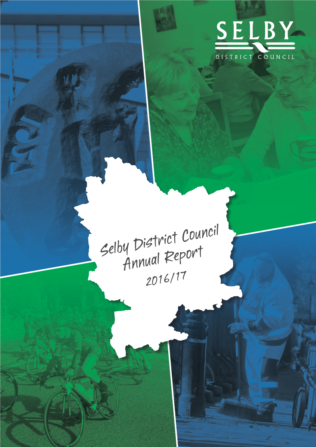 Selby District Council Annual Report 2016/17 Selby District Council Annual Report 2016 - 2017