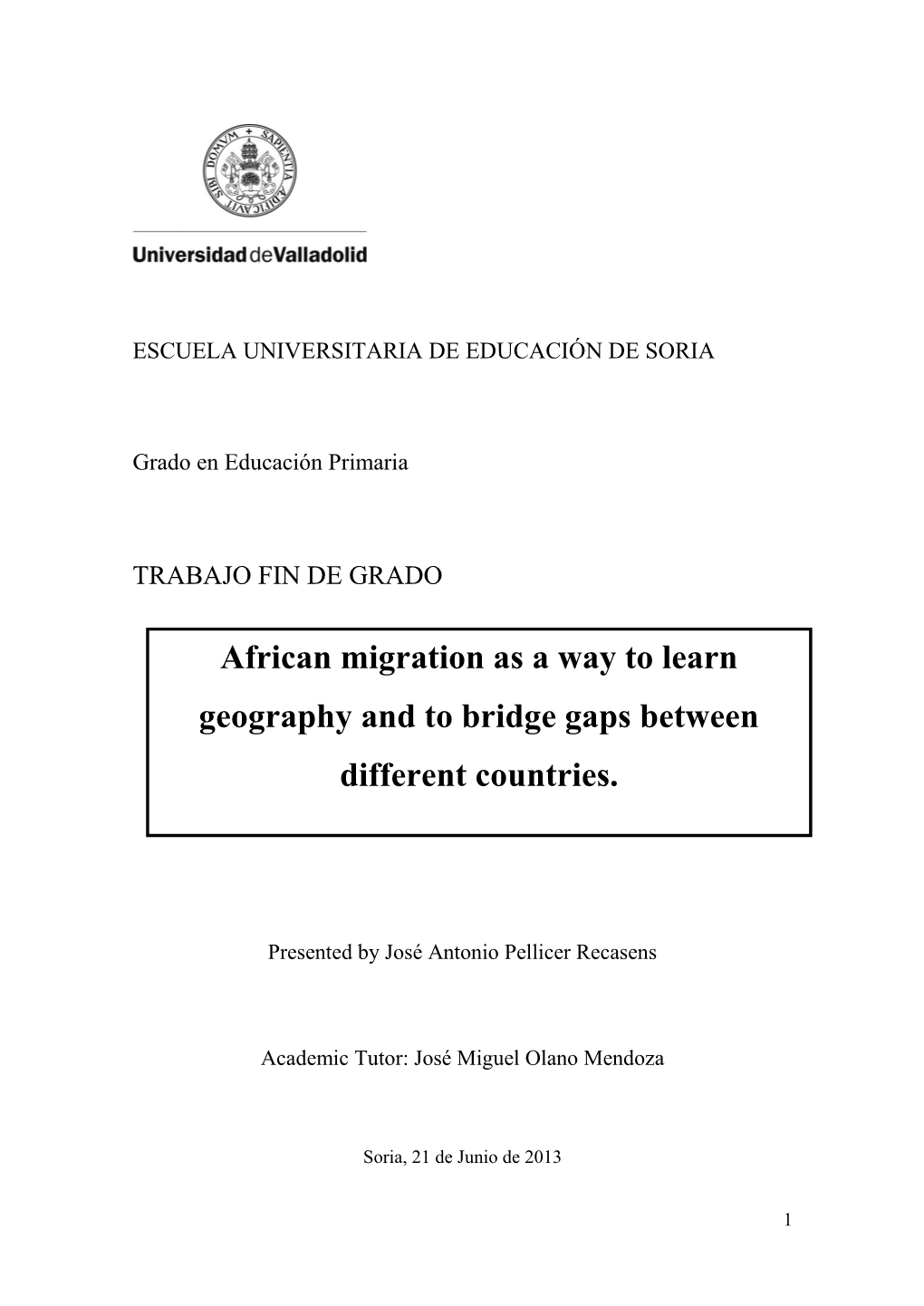 African Migration As a Way to Learn Geography and to Bridge Gaps Between Different Countries