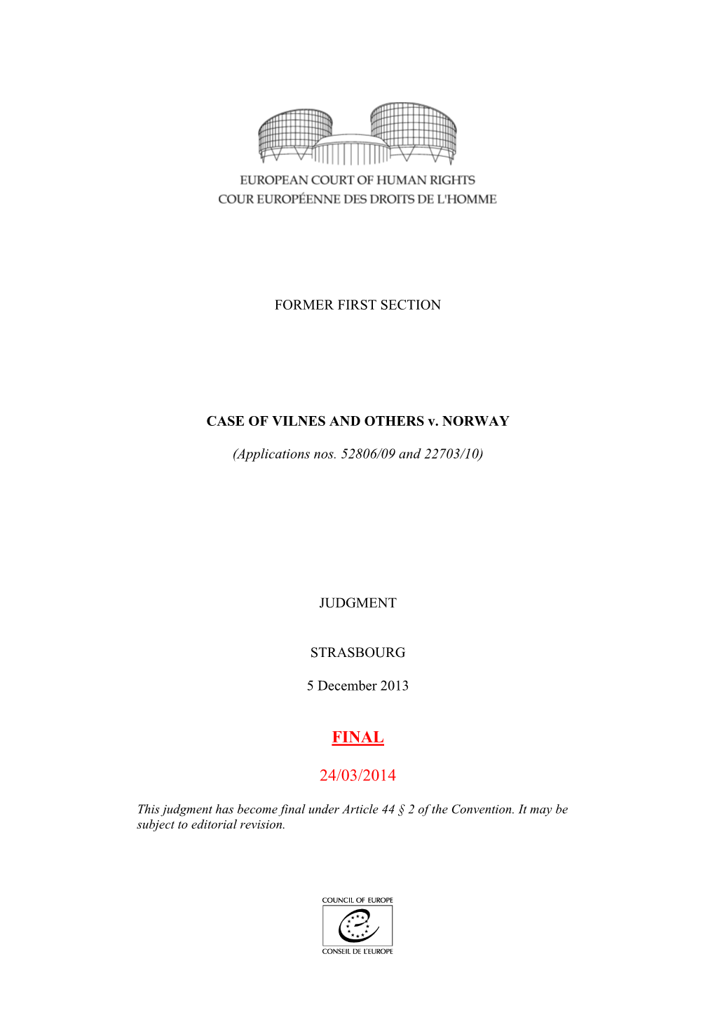 English Summary of the Report Included, Inter Alia, the Following Observations: “7.4 Assessments and Conclusions After the Survey