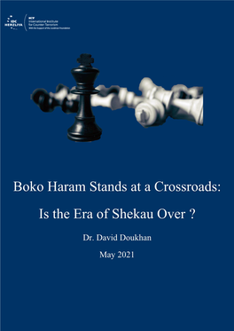 Boko Haram Stands at a Crossroads: Is the Era of Shekau Over ?
