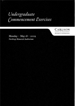 CARLSON SCHOOL of MANAGEMENT UNIVERSITY of MINNESOTA Undergraduate Commencement Exercises