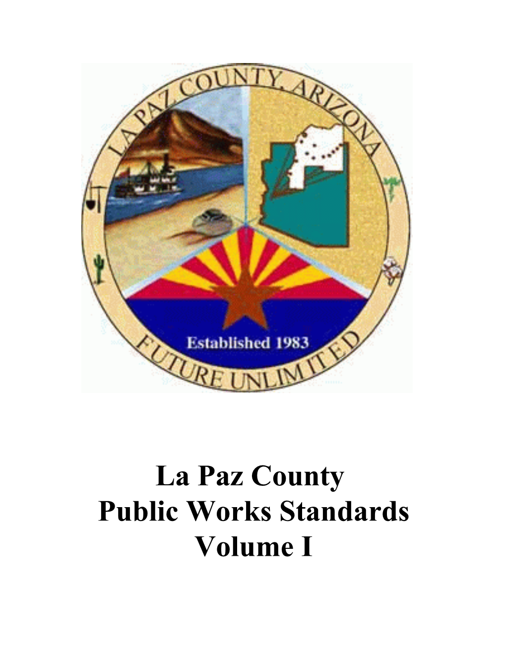 La Paz County Public Works Standards Volume I Construction Standards LA PAZ COUNTY PUBLIC WORKS STANDARDS