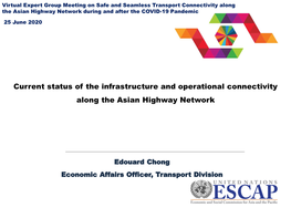 Current Status of the Infrastructure and Operational Connectivity Along the Asian Highway Network