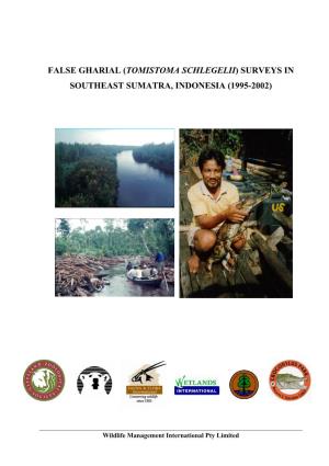 False Gharial (Tomistoma Schlegelii) Surveys in Southeast Sumatra, Indonesia (1995-2002)