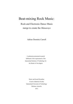 Beat-Mixing Rock Music: Rock and Electronic Dance Music Merge to Create the Manarays