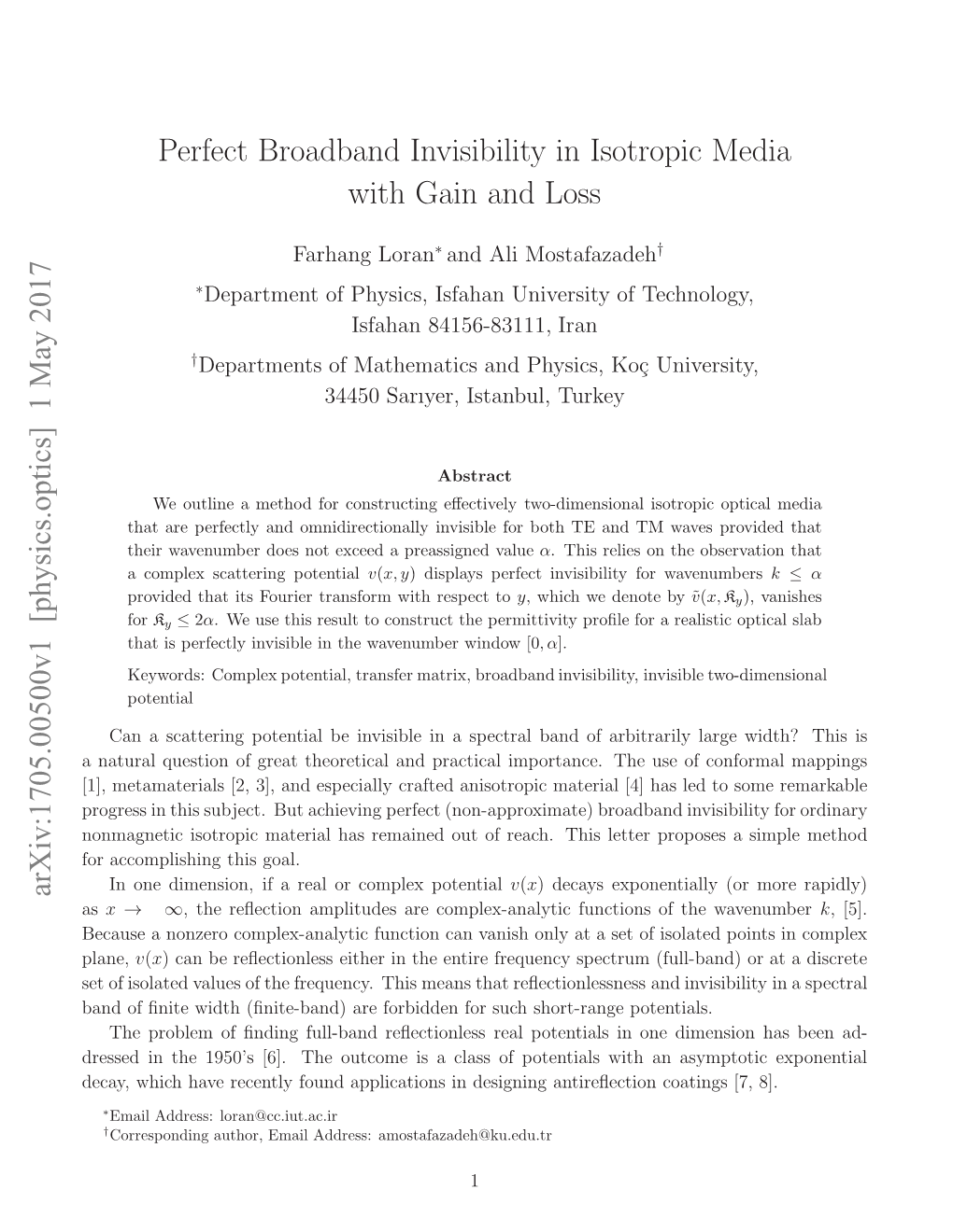 Perfect Broadband Invisibility in Isotropic Media with Gain and Loss