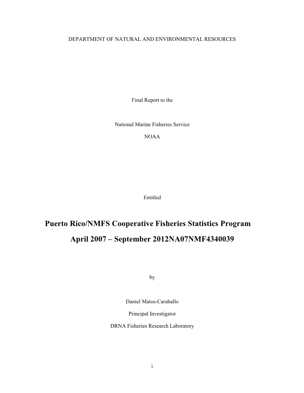 Puerto Rico/NMFS Cooperative Fisheries Statistics Program April 2007 – September 2012NA07NMF4340039